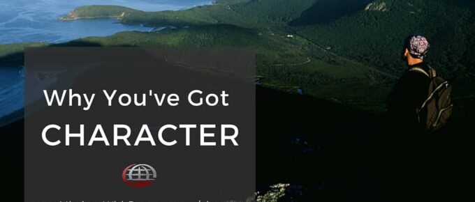 Why You've Got Character