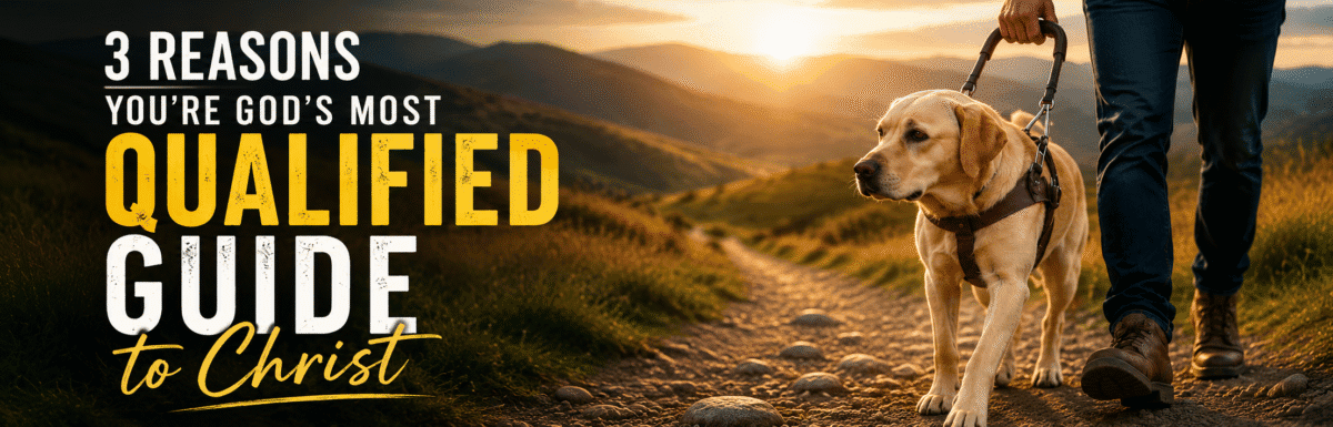 3 Reasons God Has Qualified You to Guide Others to Christ