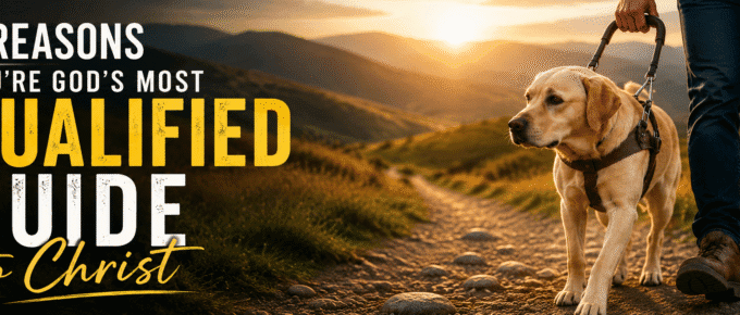 3 Reasons God Has Qualified You to Guide Others to Christ