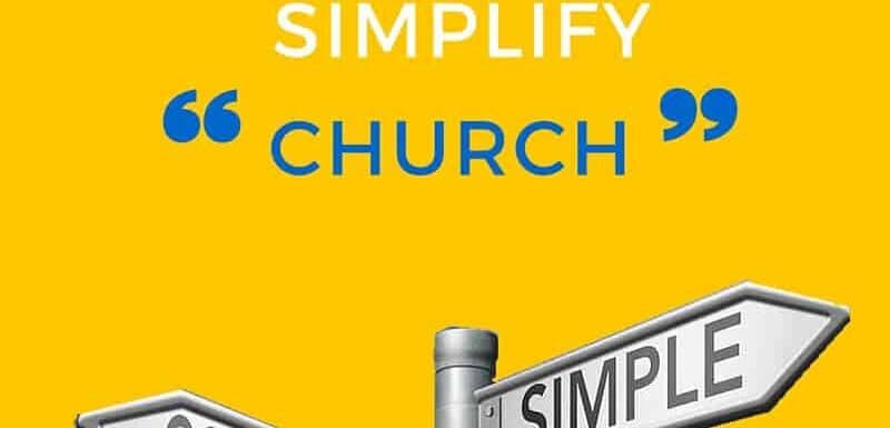 3 steps to simplify a complicated church