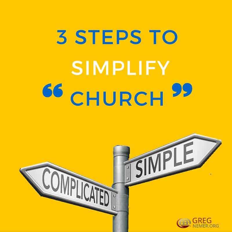 3 steps to simplify a complicated church