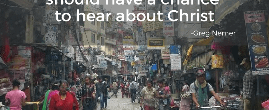 "Everybody in the world should get a chance to hear about Christ"