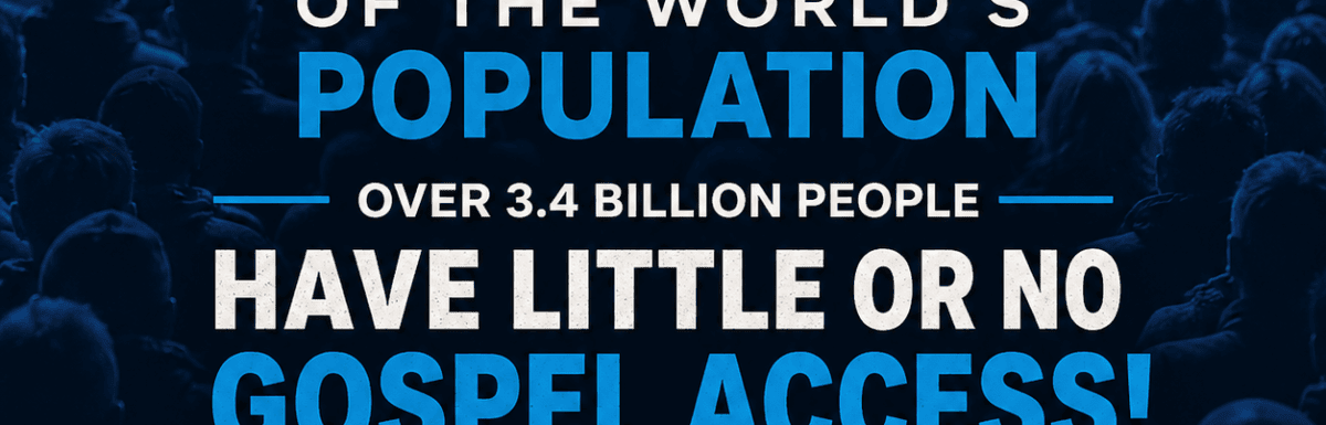 The Global Injustice: Over 42% of the World Still Has Little or No Access to the Gospel